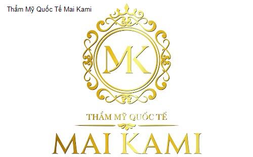 Thẩm Mỹ Quốc Tế Mai Kami
